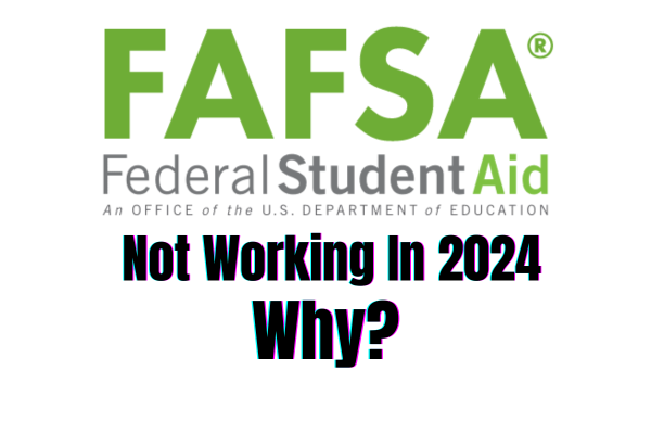 Why Is Fafsa Not Working 2024?